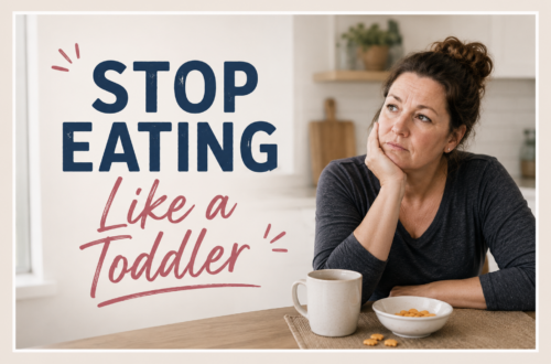Middle-aged woman sitting at a kitchen table with a mug and a small bowl of Goldfish crackers, looking thoughtfully into the distance. Large text reads “Stop Eating Like a Toddler.” The image represents a midlife mindset shift around food choices, discipline, and healthy habits.
