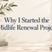 why i started the midlife renewal project