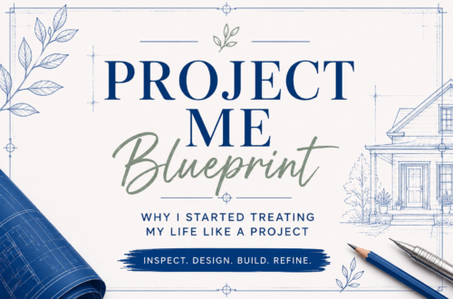 Blueprint-inspired blog featured image with the title "Project Me Blueprint" and the subtitle "Why I Started Treating My Life Like a Project." The design features navy blue architectural blueprint elements, drafting lines, rolled blueprints, a technical pencil, and a house sketch on a white background, symbolizing intentional personal growth, life planning, and midlife transformation.