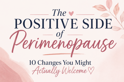 Featured image for The Positive Side of Perimenopause: 10 Changes You Might Actually Welcome, in soft blush pink and navy feminine typography.