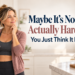 Midlife woman thinking beside the words “Maybe It’s Not Actually Hard, You Just Think It Is,” for an article about mindset, resistance, and making changes in midlife.