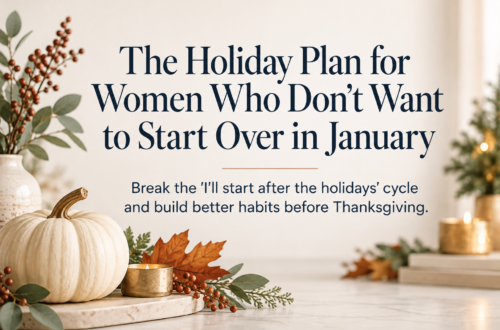 Featured image for a holiday healthy eating plan for women over 40, featuring a white pumpkin, autumn greenery, and cozy holiday decor with tips for building healthy habits before Thanksgiving and avoiding another January diet restart.