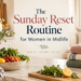 The Sunday Reset Routine for women in midlife
